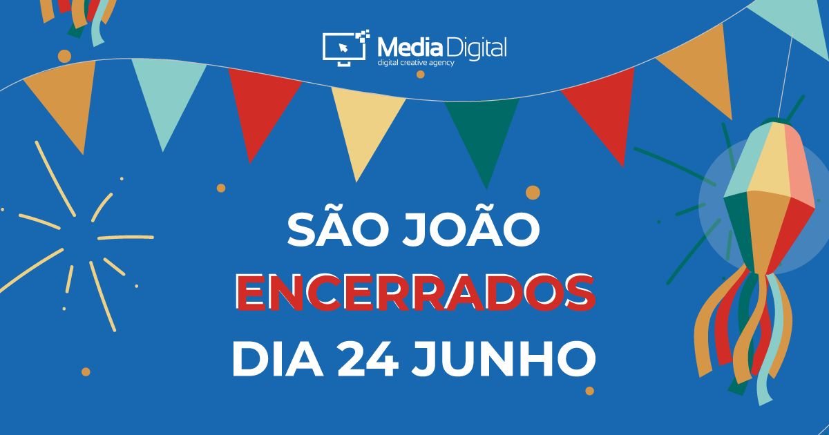 Encerrados Dia 24 - São João - Media Digital